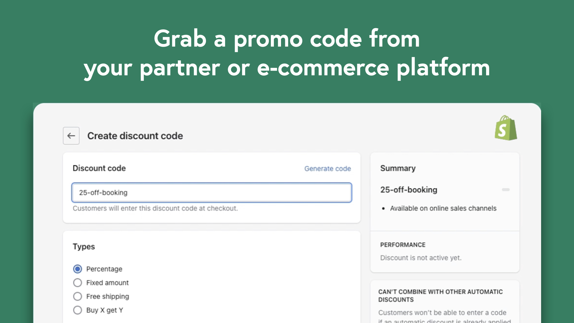 Grab a promo code from your partner or e-commerce platform